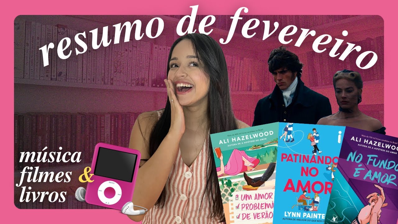 resumão do mês: tudo o que eu li e assisti em fevereiro 
