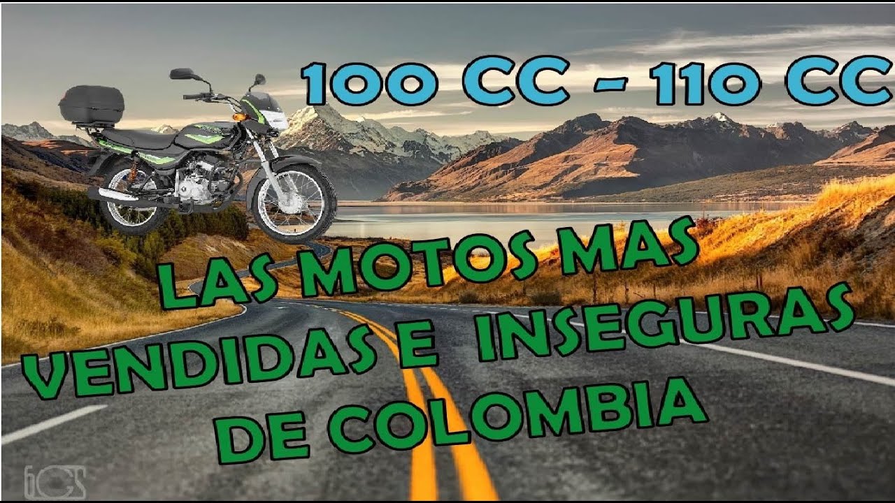 LAS MOTOS MAS VENDIDAS E INSEGURAS EN COLOMBIA (100cc a 110 cc) 2021