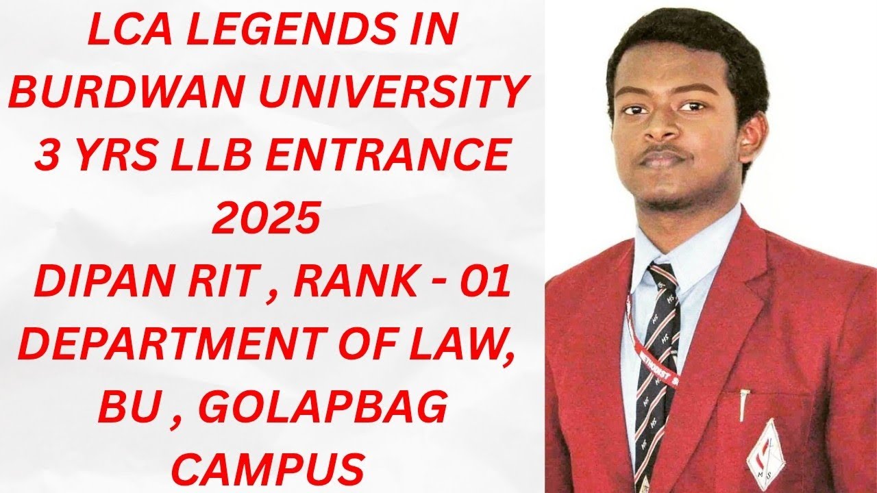 || LCA LEGENDS IN BURDWAN UNIVERSITY 3 YRS LLB ENTRANCE 2025 || RANK 01 || DIPAN RIT || BU LAW || 