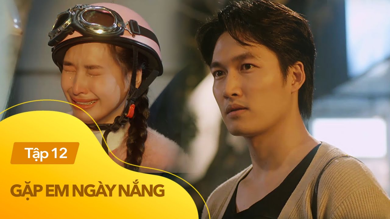 Gặp em ngày nắng Tập 12 | 