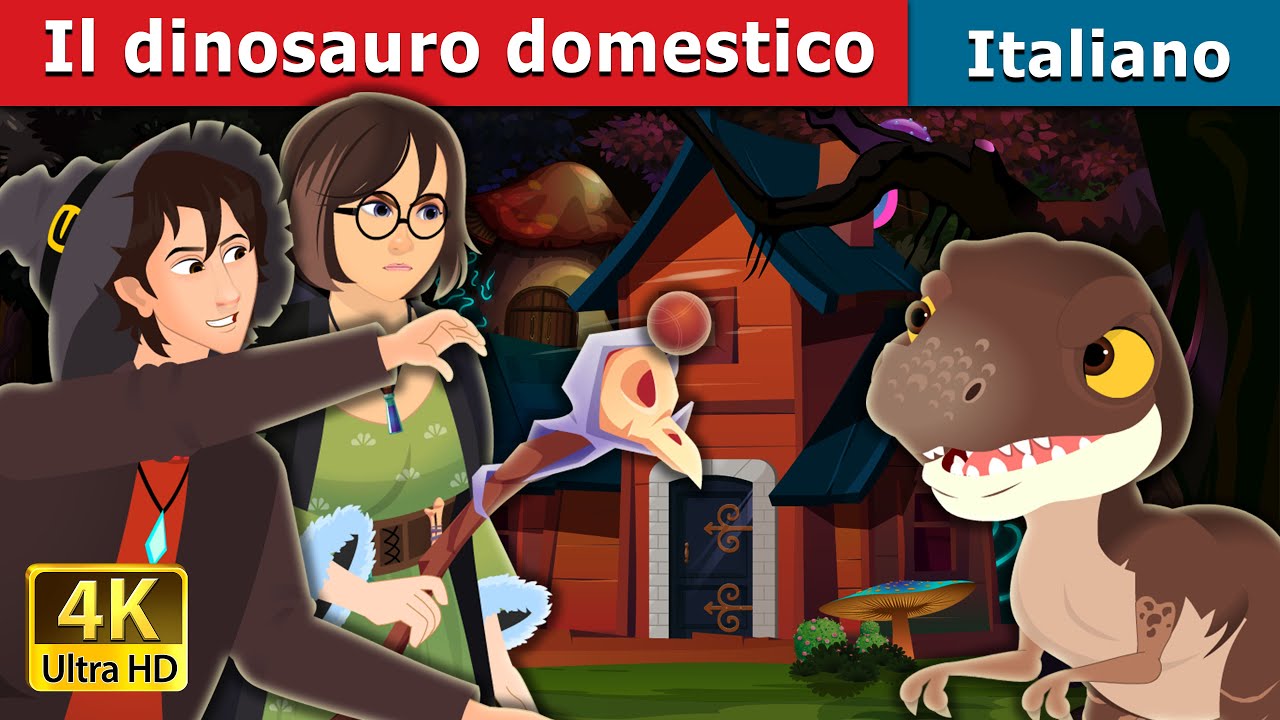 Il dinosauro domestico | The Pet Dinosaur in Italian | Fiabe Italiane @ItalianFairyTales