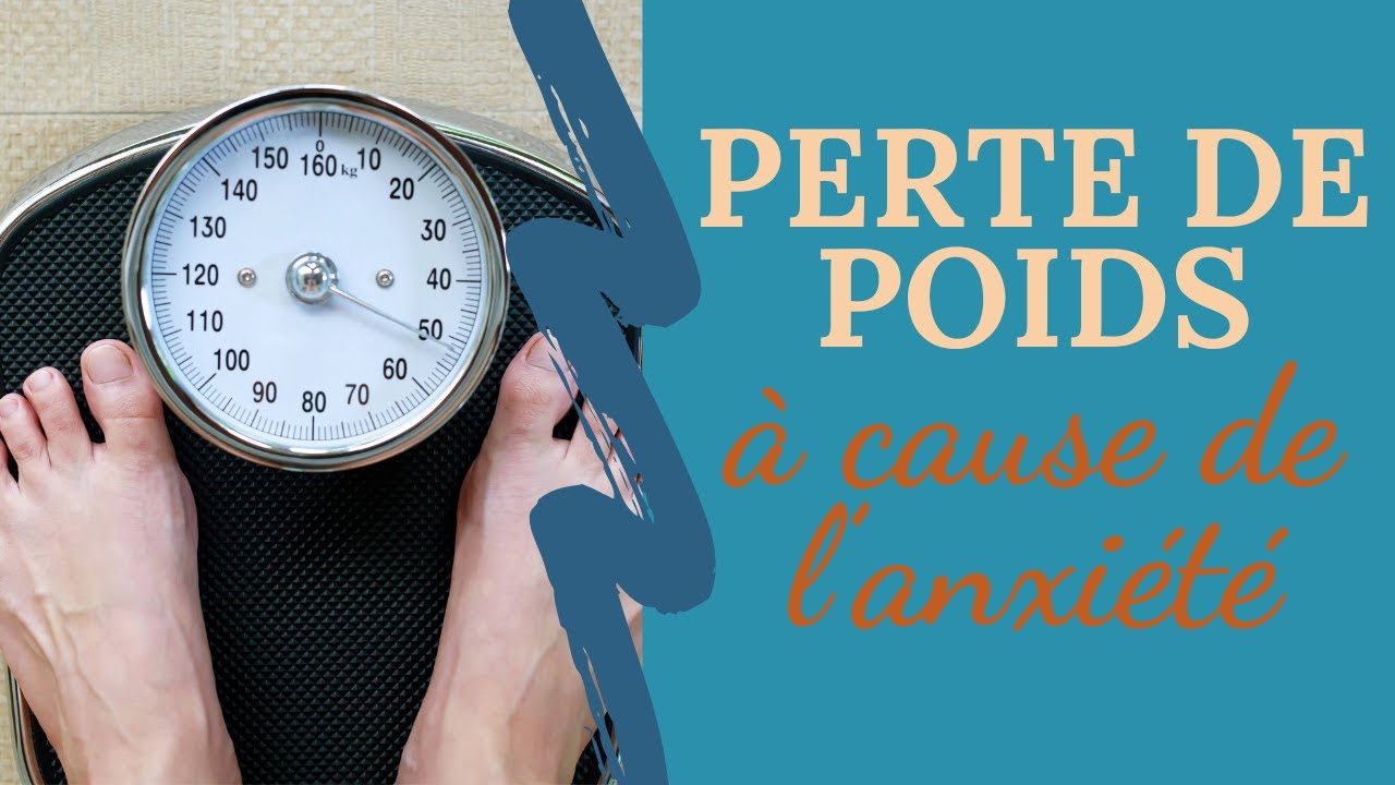 Perte de poids à cause de l'anxiété & du stress : Pourquoi et Comment s'en sortir ?