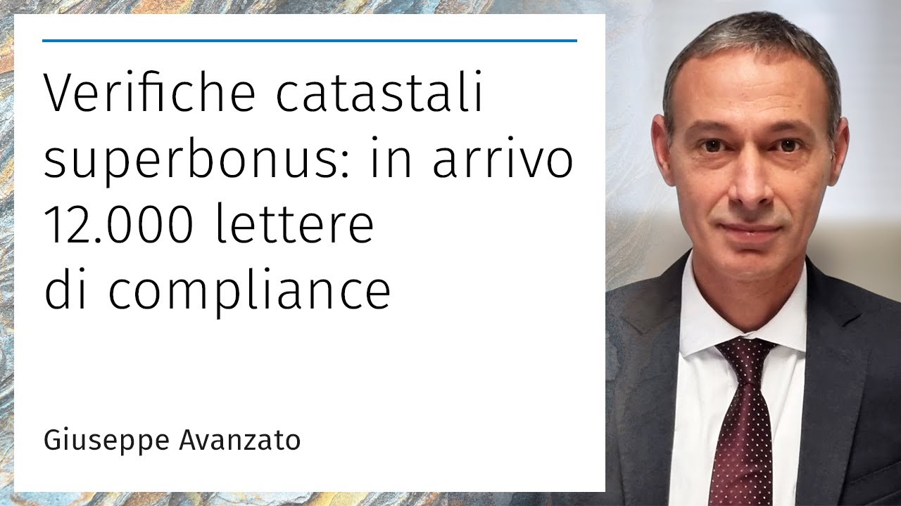 Verifiche catastali superbonus: in arrivo 12.000 lettere di compliance