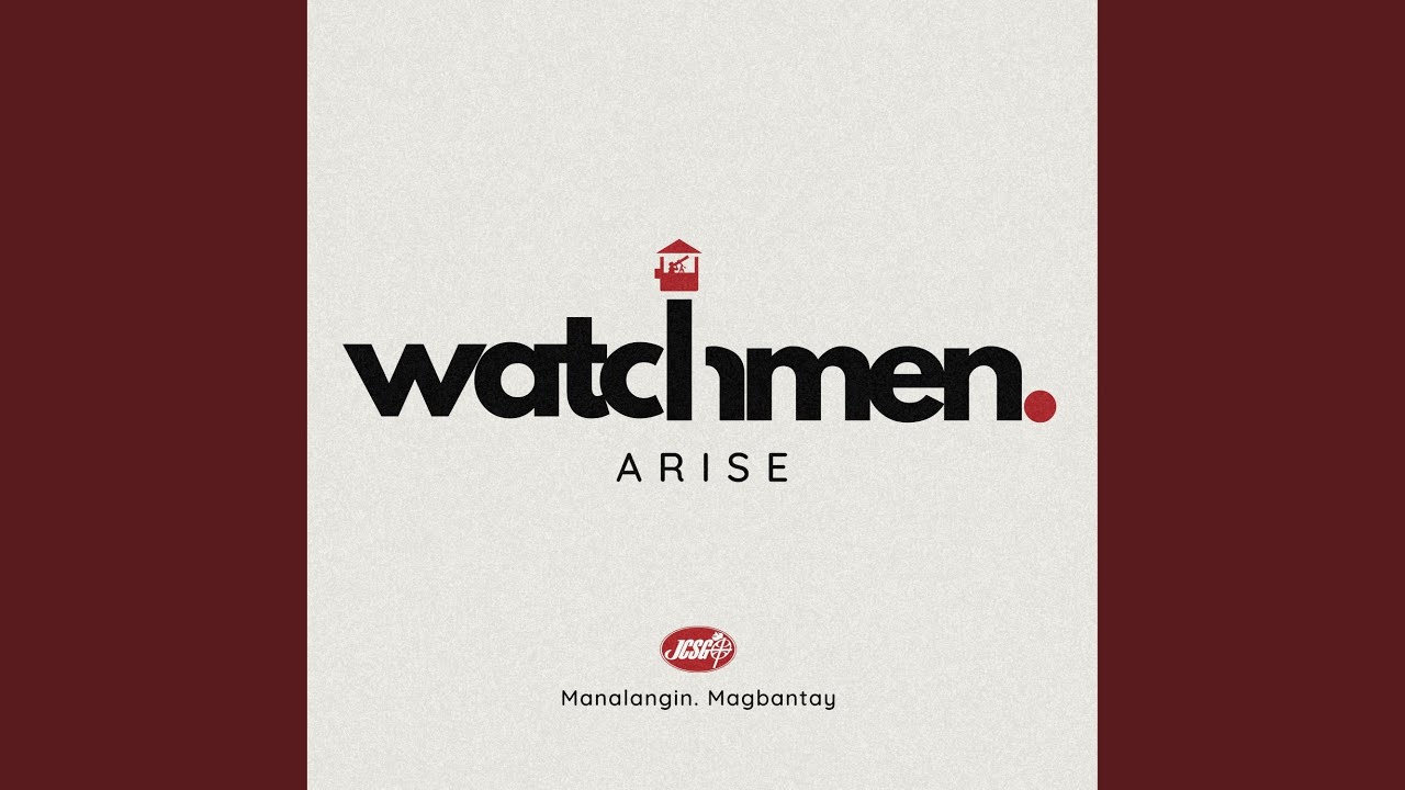 Watchman Arise, Manalangin, Magbantay