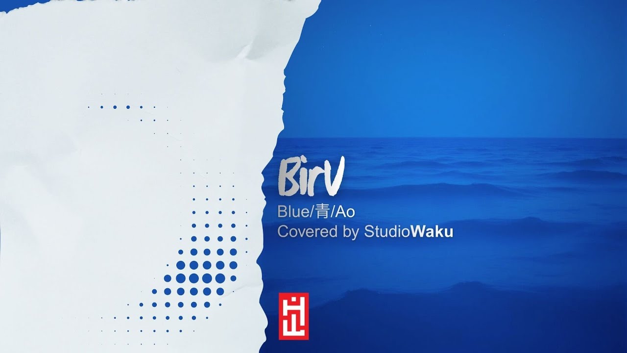 Biru (Blue) - Yung Kai | Covered by StudioWaku