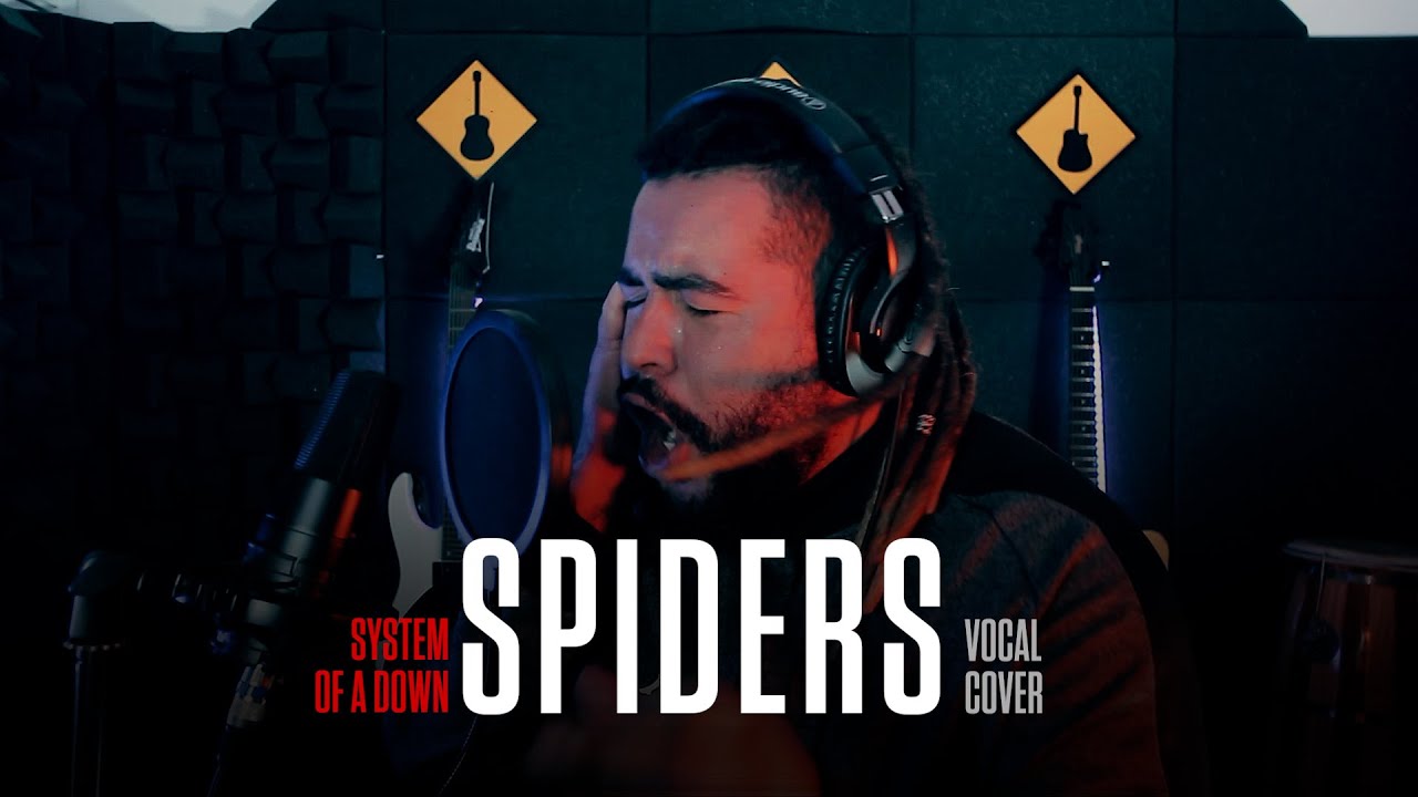 SPIDERS - SYSTEM OF A DOWN | INSANE VOCAL COVER