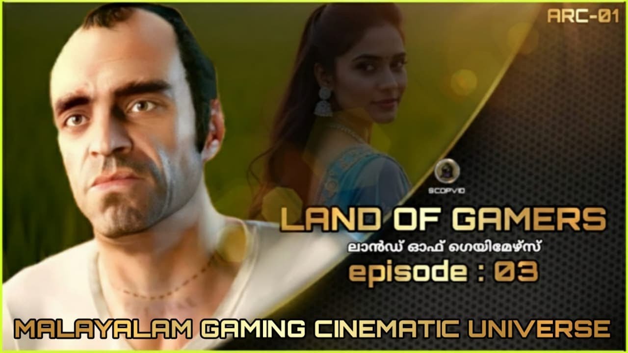 Land of Gamers - Episode 03 - Malayalam Gaming Cinematic Universe