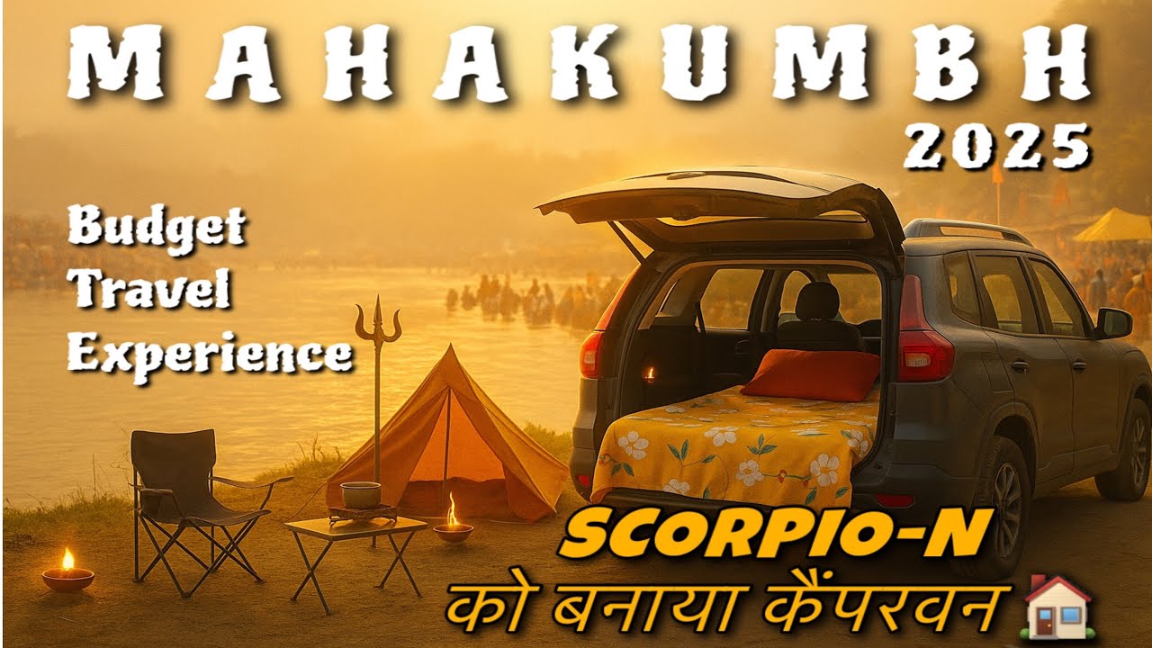 Scorpio N कैंपरवैन सें महाकुम्भ ka सफर #mahakumbh2025 #vanlife #travellingtoodle 