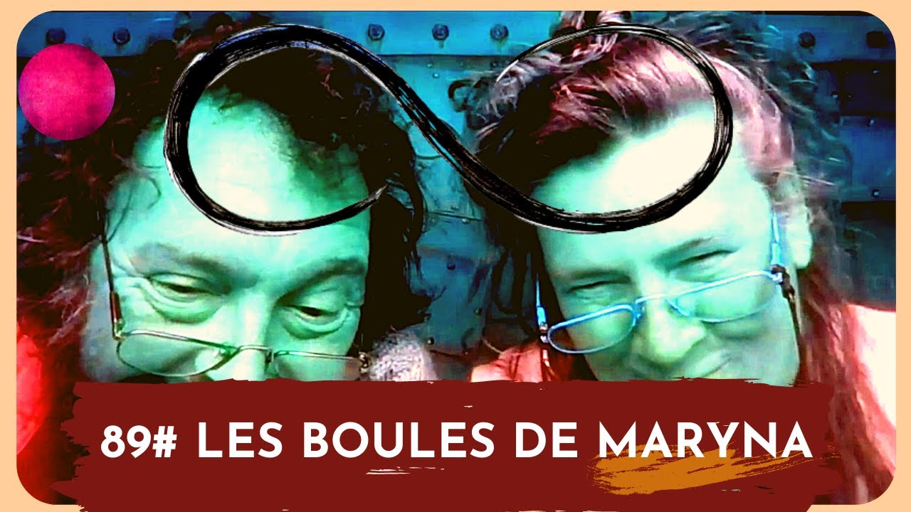 89# LES BOULES DE MARYNA