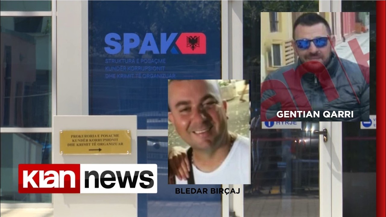 Klan News - SPAK zbardh vrasjen e Gentjan Qarrit dhe Bledar Birçes në Vlorë