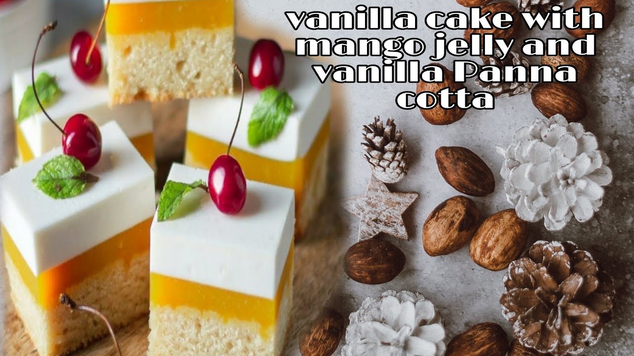 Vanilla cake with mango jelly and vanilla panna cotta | Cake recipe | Eggless recipe ❤
