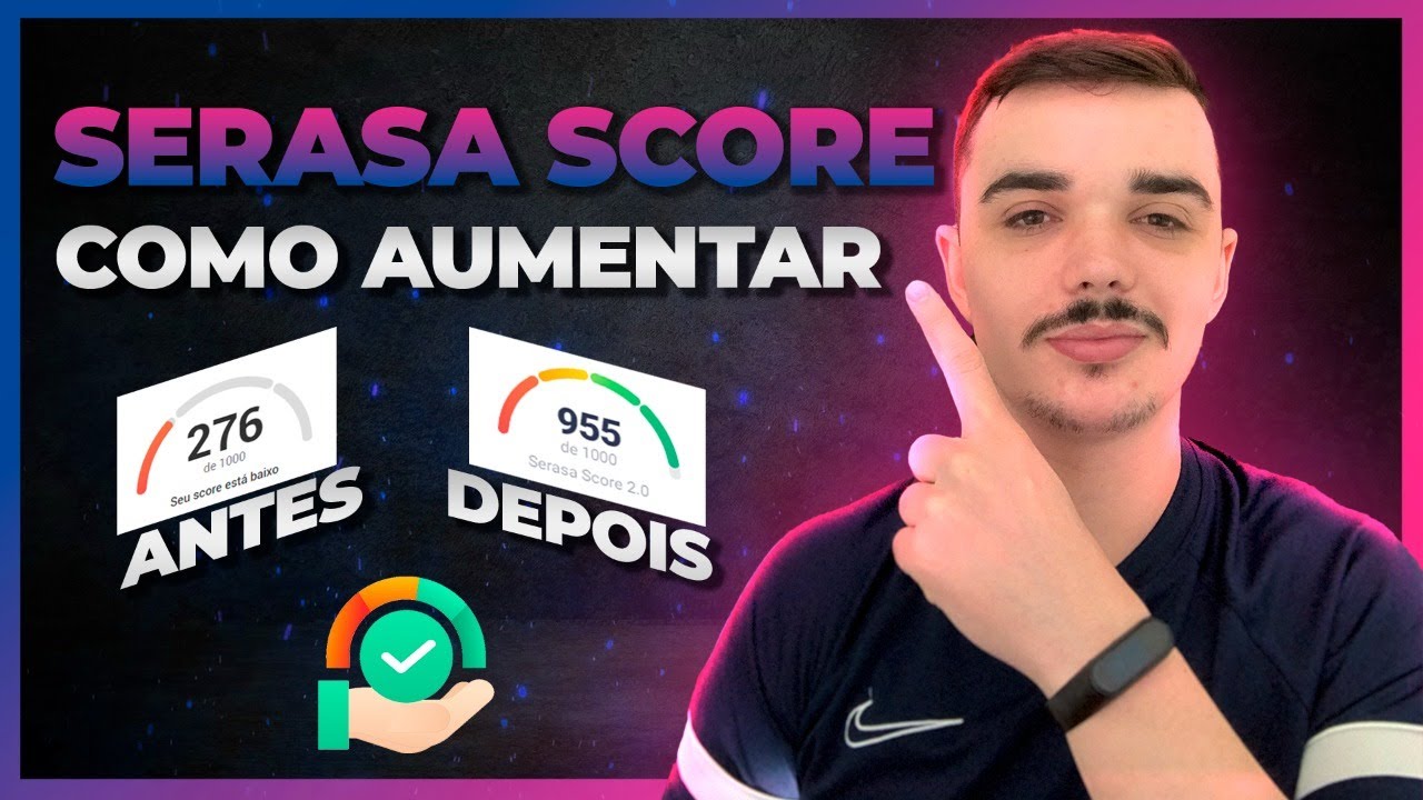Como Aumentar (E MUITO) o Score do CPF Hacks que eu Utilizei para Chegar a 955 Pontos!