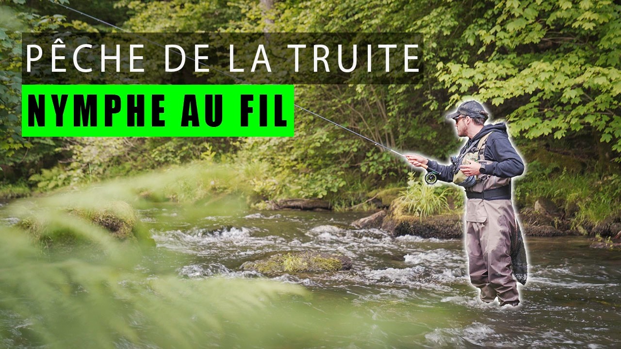 Nymphe au fil : Pêche de la truite en petite rivière.