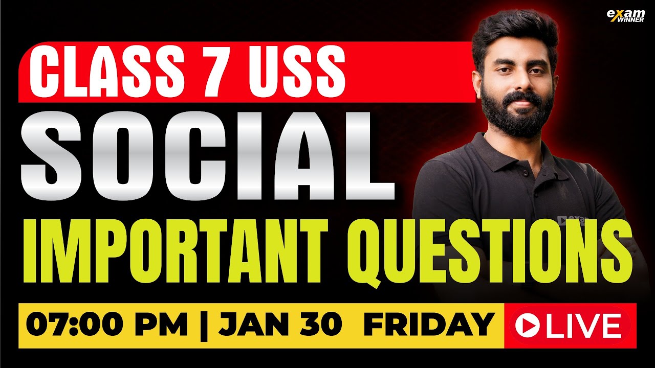 CLASS 7 USS | SOCIAL | IMPORTANT QUESTIONS | EXAM WINNER