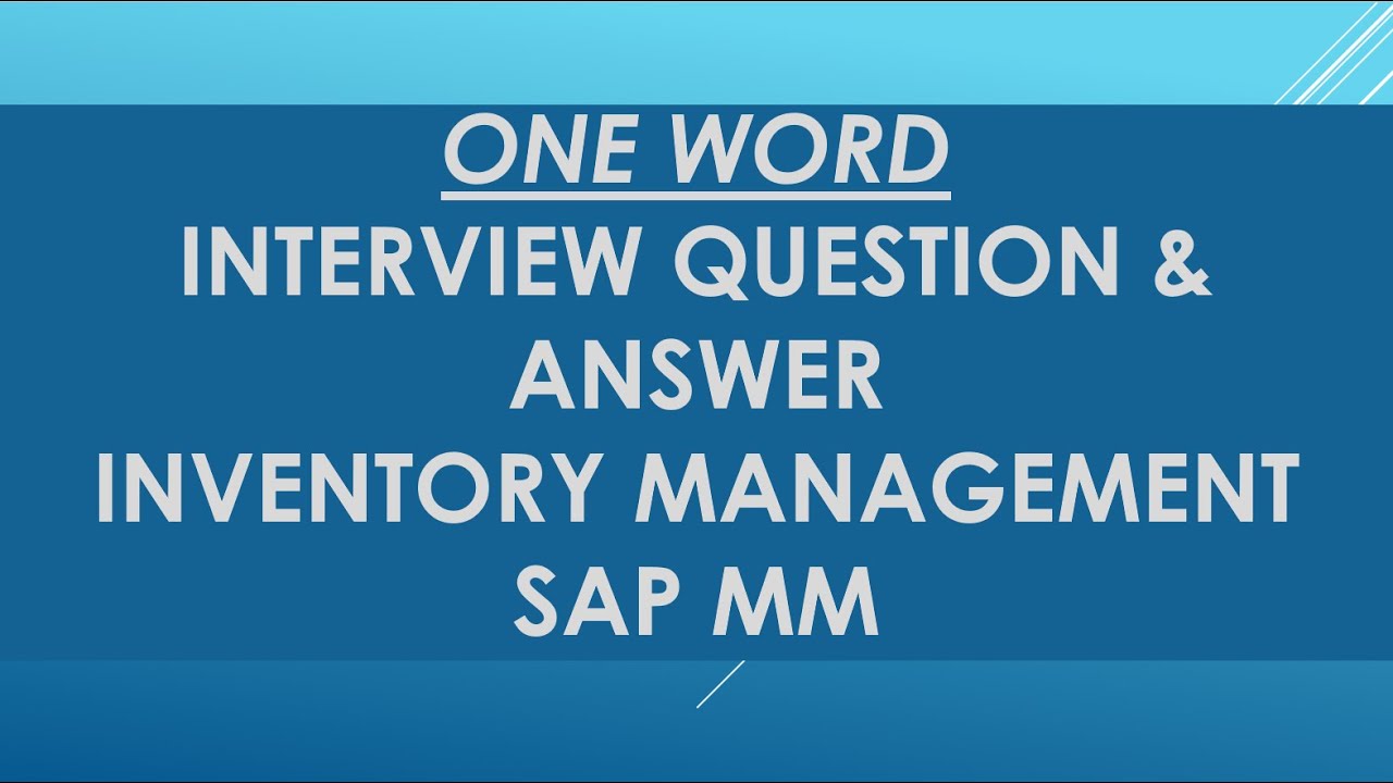 Вопросы и ответы для собеседования по SAP Inventory Management (одним словом) | Вопросы и ответы ...