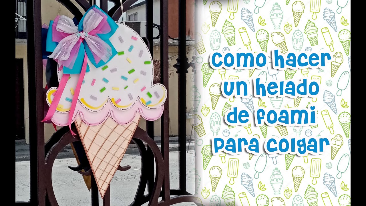 Helado hecho de foami #foami #fiesta  #bienvenida   #decoración  #verano   #niñas  #manualidades