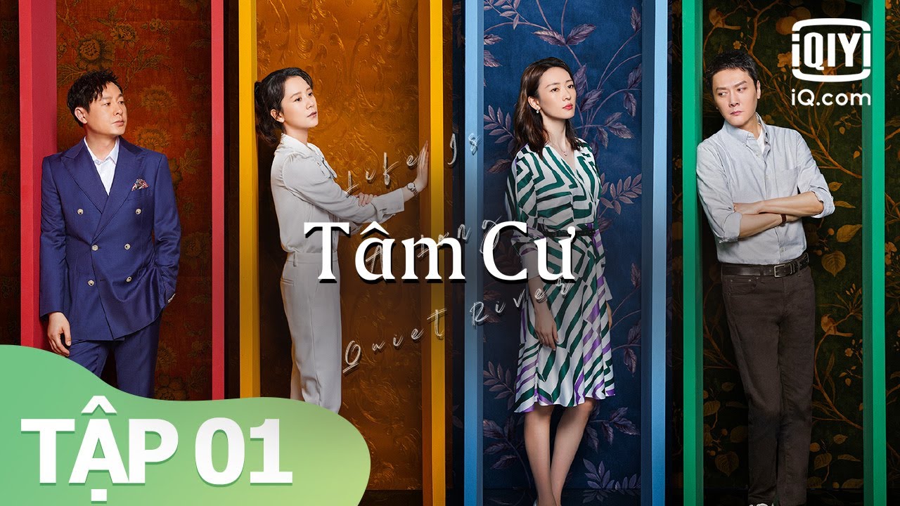 Phim Truyền H&igrave;nh Trung Quốc Về Hiện Đại Gia Đ&igrave;nh | T&acirc;m Cư Tập 01 | iQiyi Vietnam