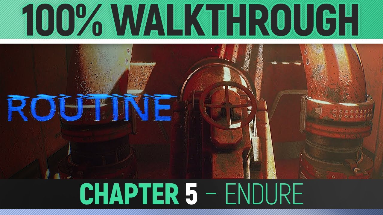 ROUTINE - Chapter 5: Endure - 100% Walkthrough (All Puzzles, Codes, Achievements and Solutions)