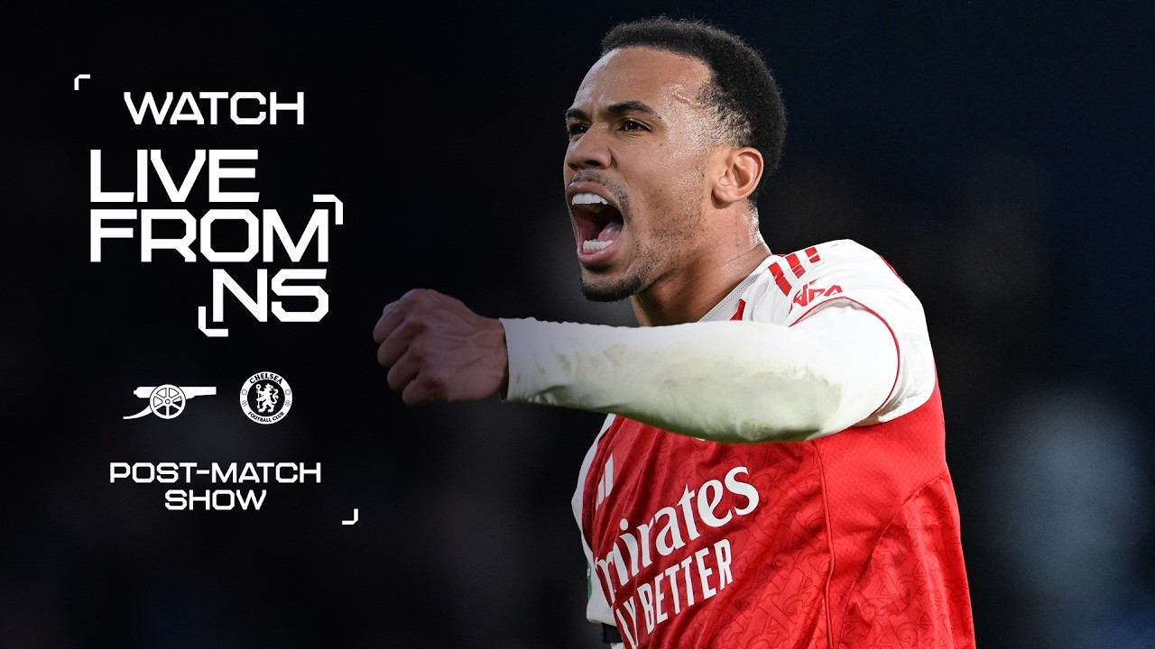WE’RE GOING TO WEMBLEY! | Arsenal vs Chelsea (1-0, 4-2 agg) | LIVE FROM N5 | Carabao Cup