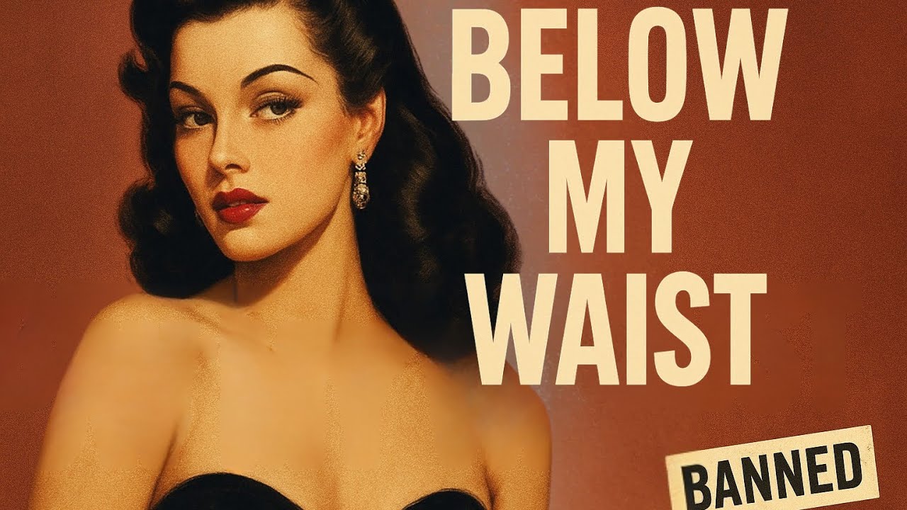 BANNED 1940’s song by Penny Tration “Below My Waist” (4 versions)