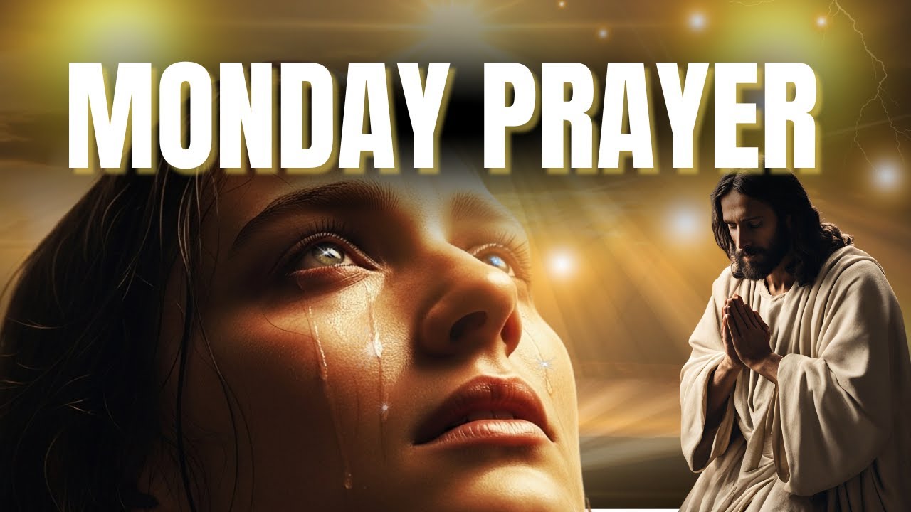 Don't Start Your Week Without This Prayer | Monday Peace and Divine Direction