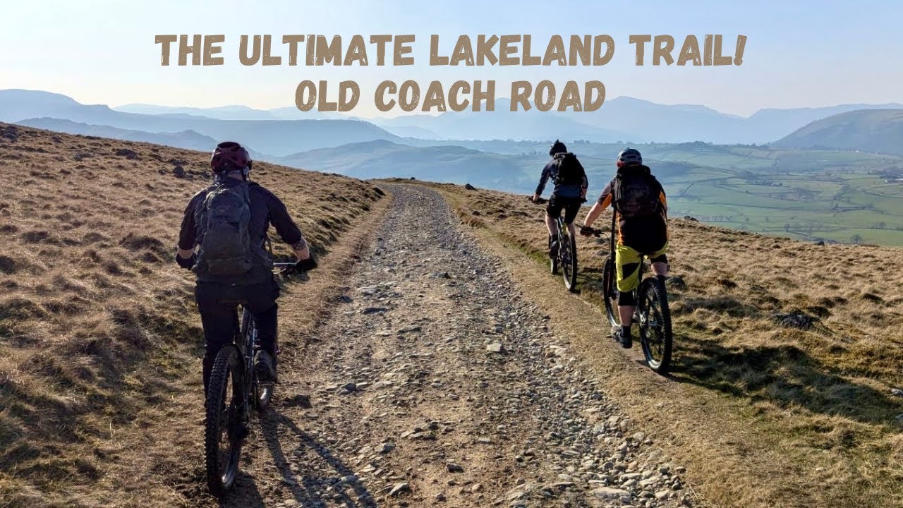 Old Coach Road MTB | The Ultimate Lake District Trail