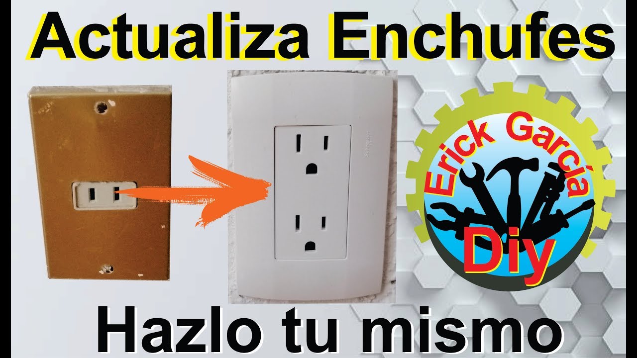 Cambia tus Enchufes o Toma Corrientes