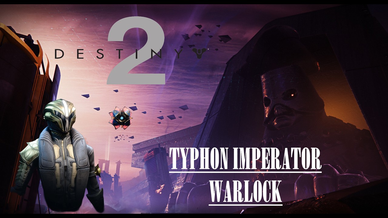Destiny 2 - Typhon Imperator | Warlock