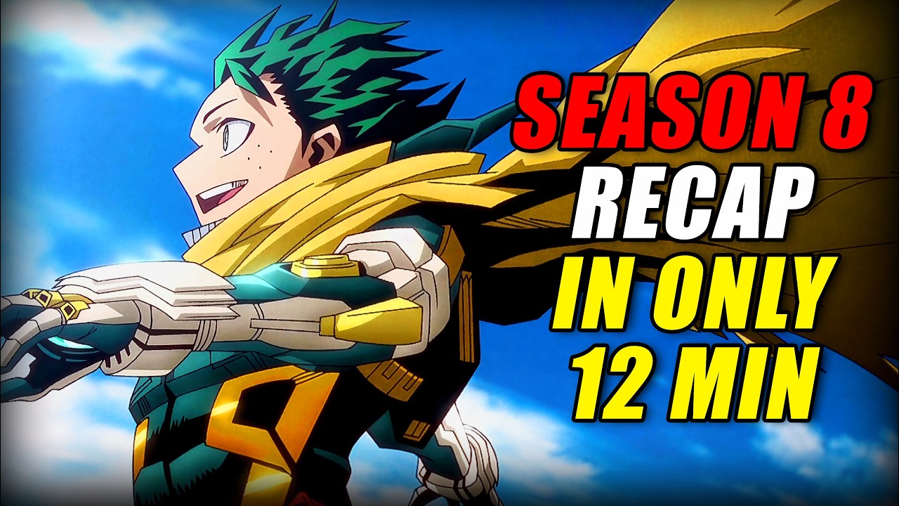 The FINAL SEASON of an ERA! &ndash; My Hero Academia Season 8 Recap (EVERYTHING Explained in 12 Mins!)