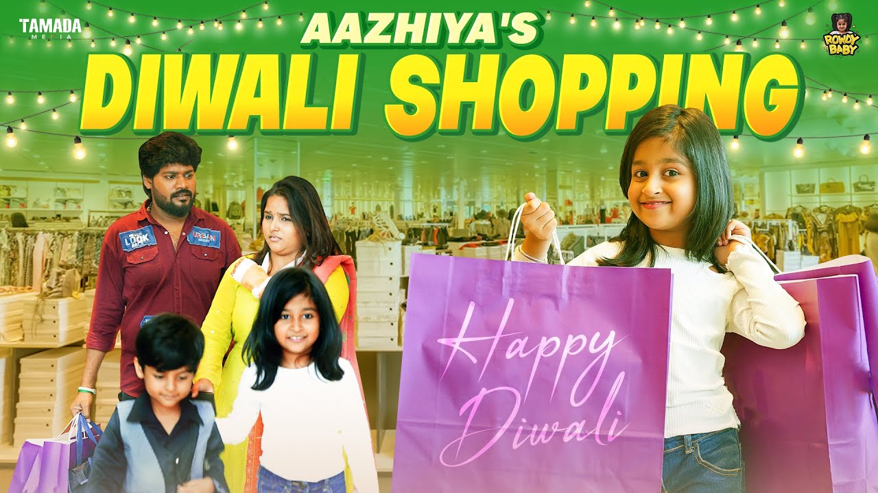 Aazhiya's Diwali Shopping || @rowdybabytamil  || Tamada Media