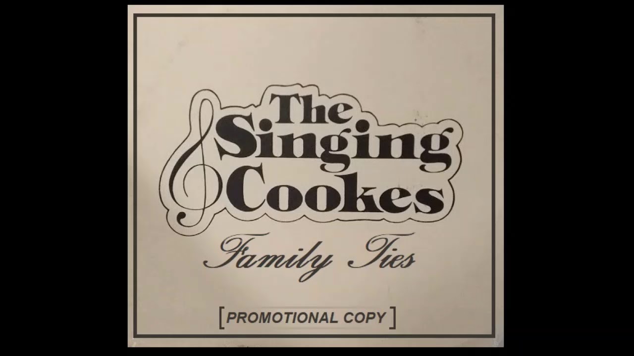 The Singing Cookes: Family Ties (1989) Southern Classic/Complete Album