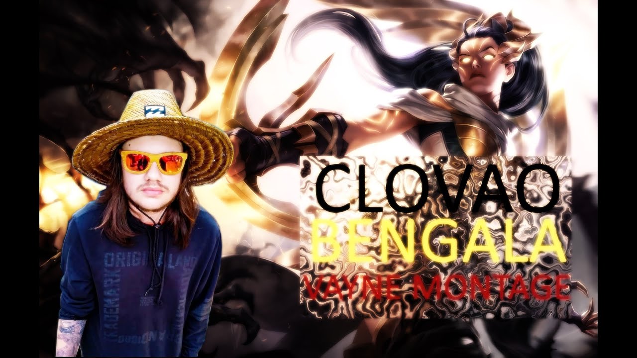 Clovao Bengala - Vayne Montage Best Vayne Br