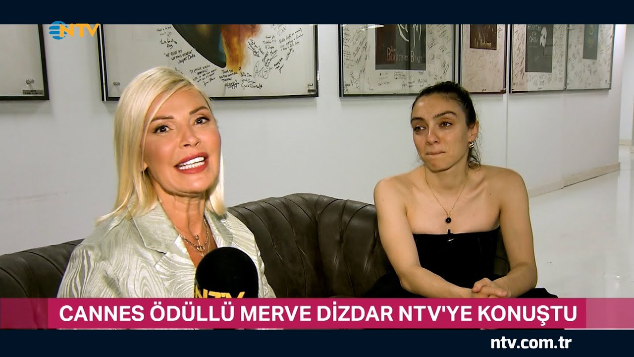Cannes Ödüllü Merve Dizdar NTV'ye konuştu (Gece Gündüz 30 Mayıs 2023)