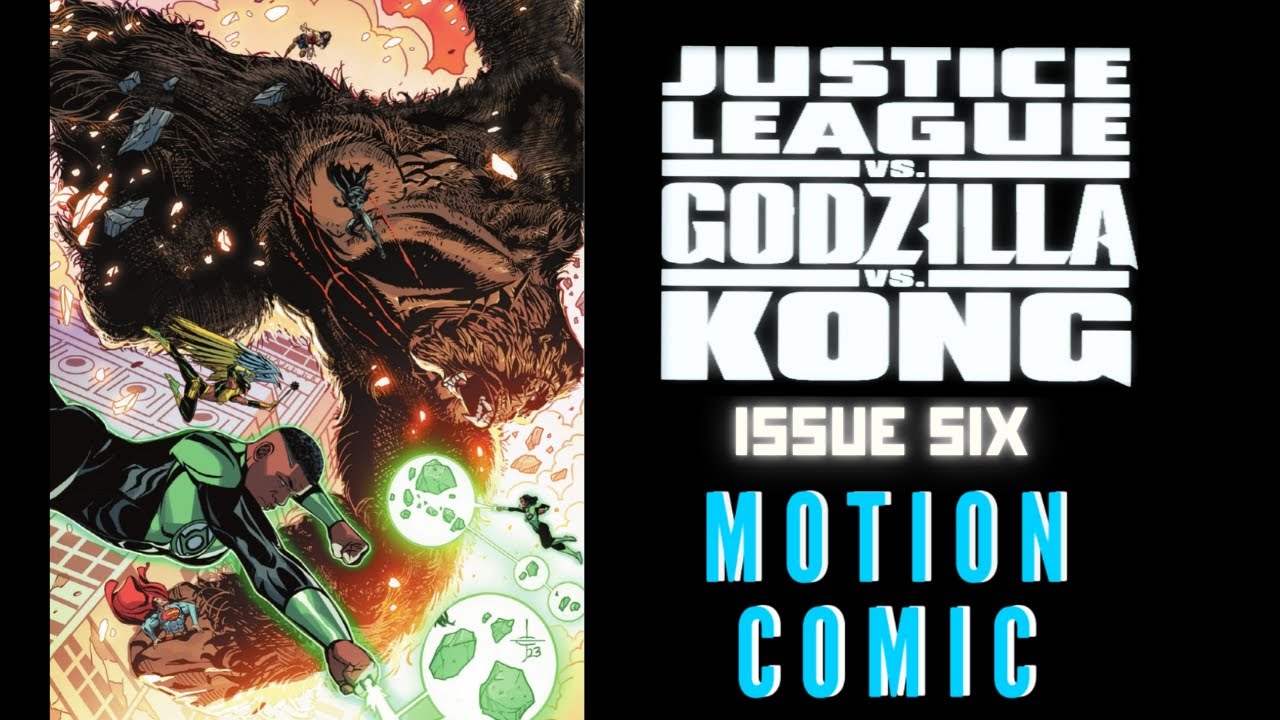 Justice League vs Godzilla vs Kong : Issue Six | Motion comic