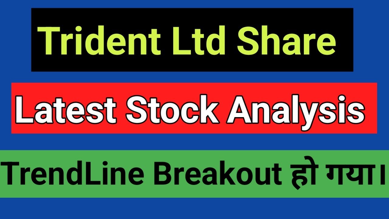 Trident Ltd share analysis || Breakout Done || What To Do ? || #tridentindia #trident