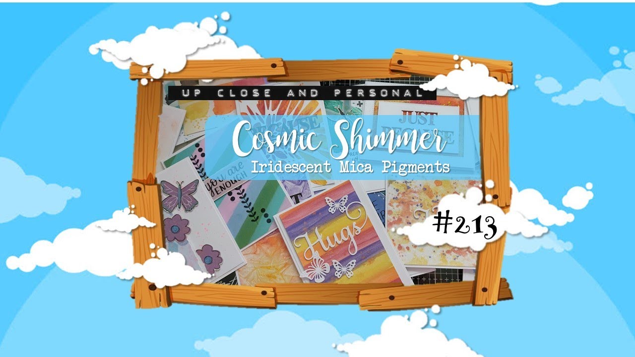 Up Close & Personal #213 - Cosmic Shimmer Iridescent Mica Pigments :D