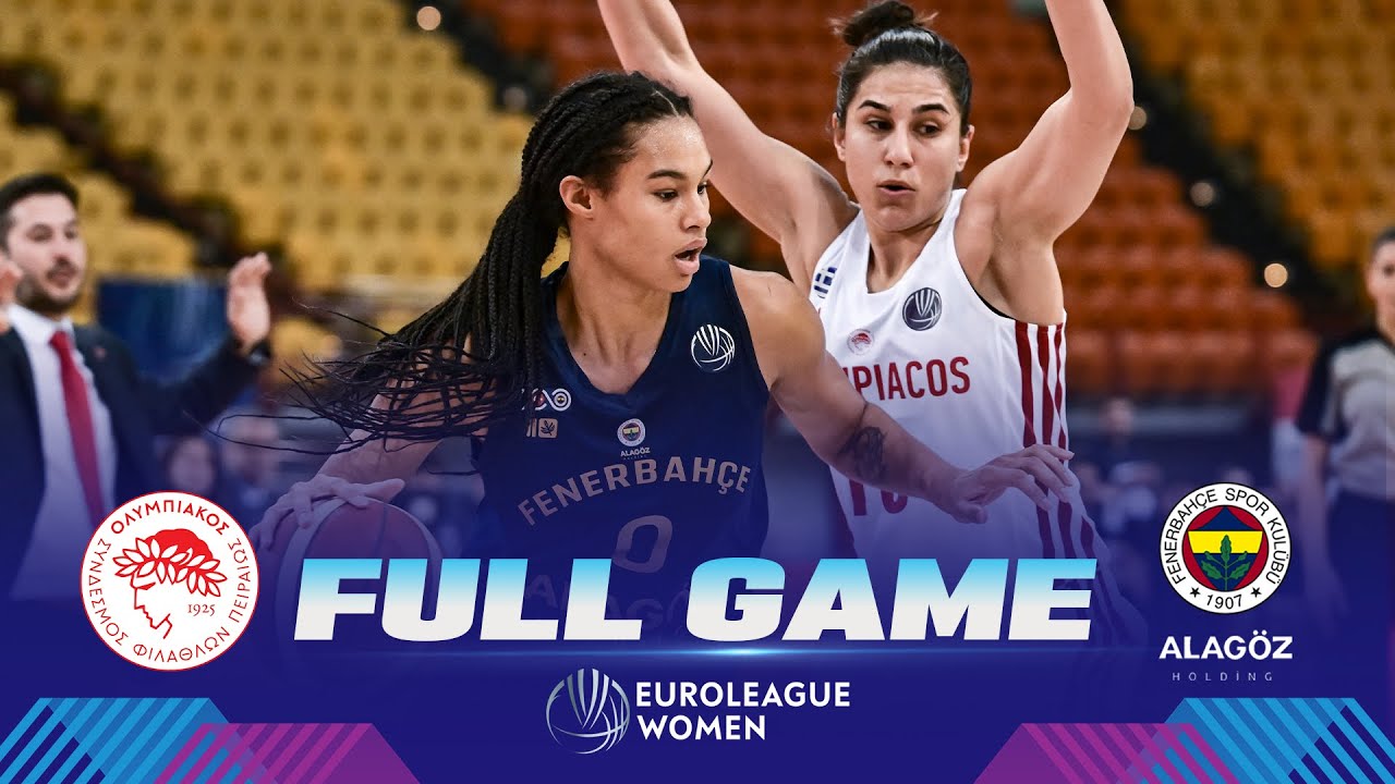 Olympiacos SFP v Fenerbahce Alagoz Holding | Full Basketball Game | EuroLeague Women 2022-23