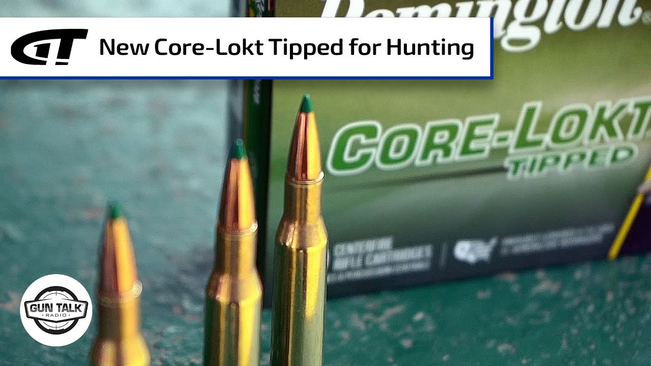 New Core-Lokt Tipped Hunting Ammo from Remington | Gun Talk Radio