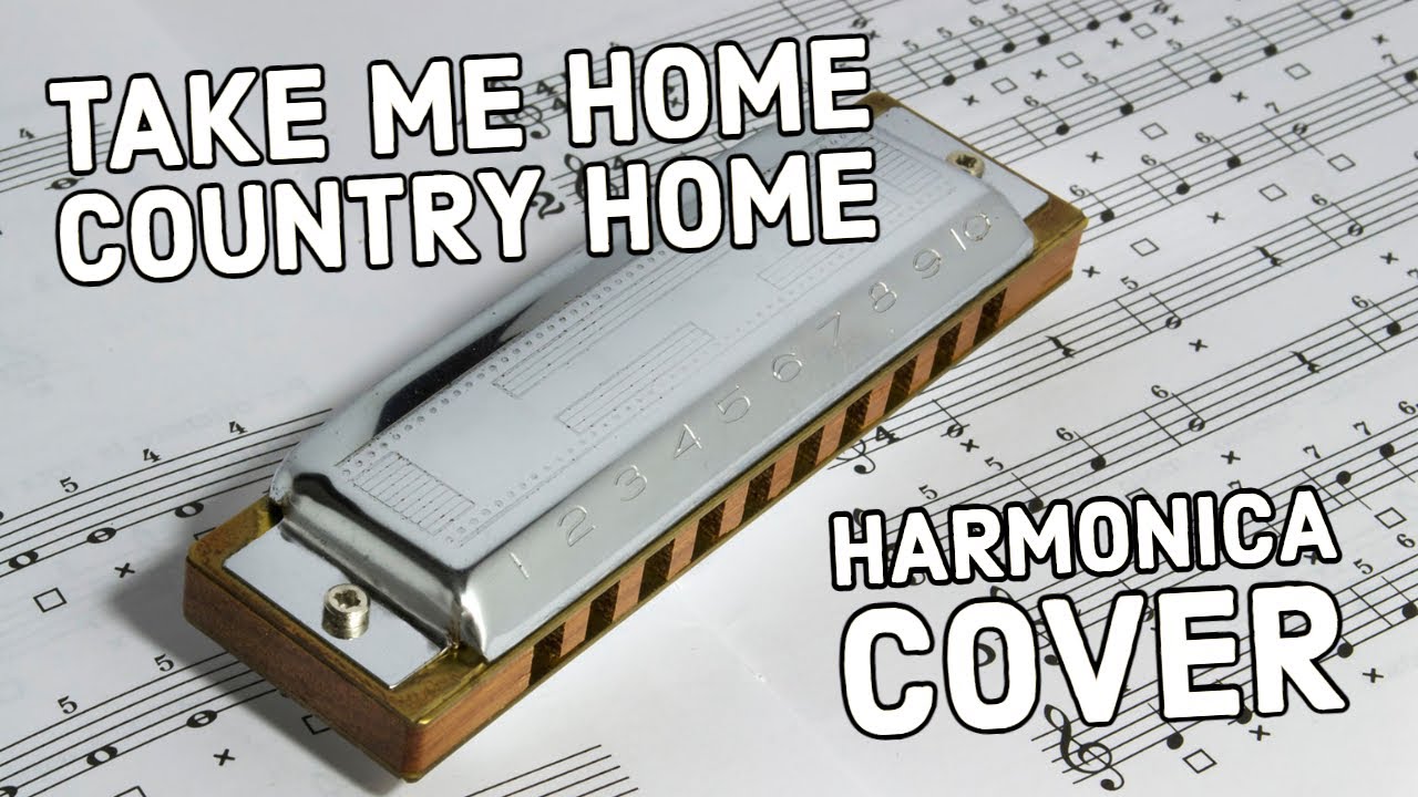 Take me Home, Country Home Harmonica Cover