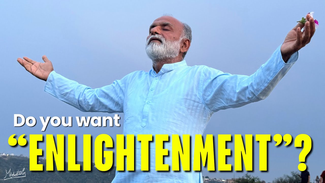 Do you want Enlightenment? | Vaani