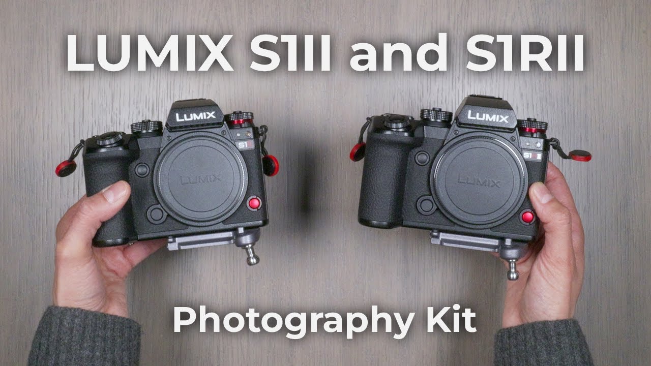 My LUMIX Photography Kit (S1II and S1RII)