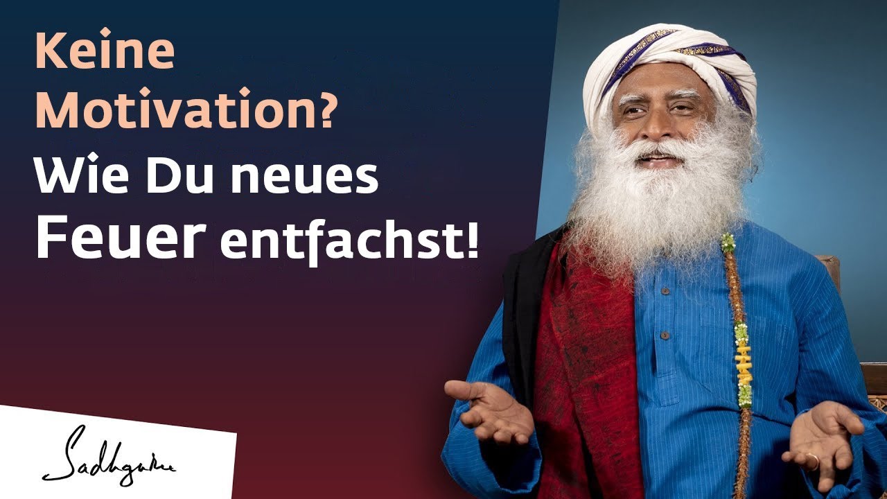 Wie kann ich konstant motiviert bleiben? | Sadhguru
