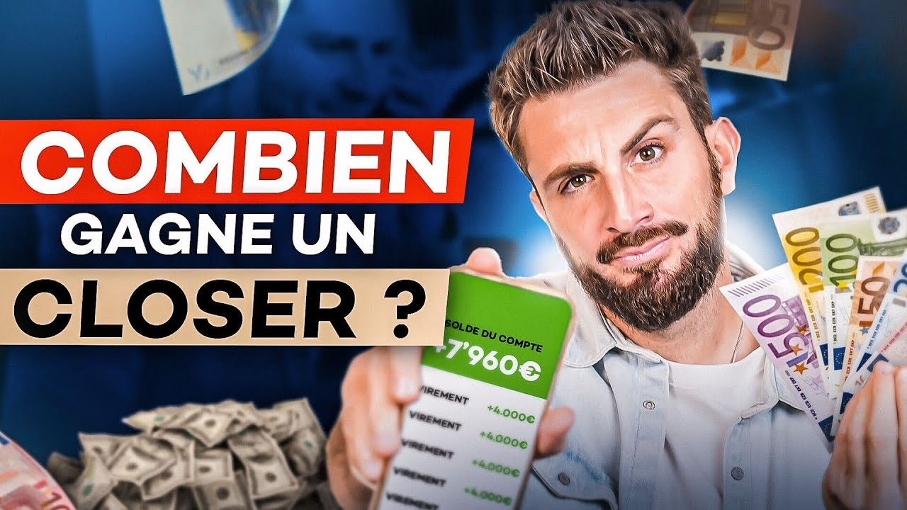 Combien GAGNE un CLOSER ? (les 8 choses que tu dois savoir...)