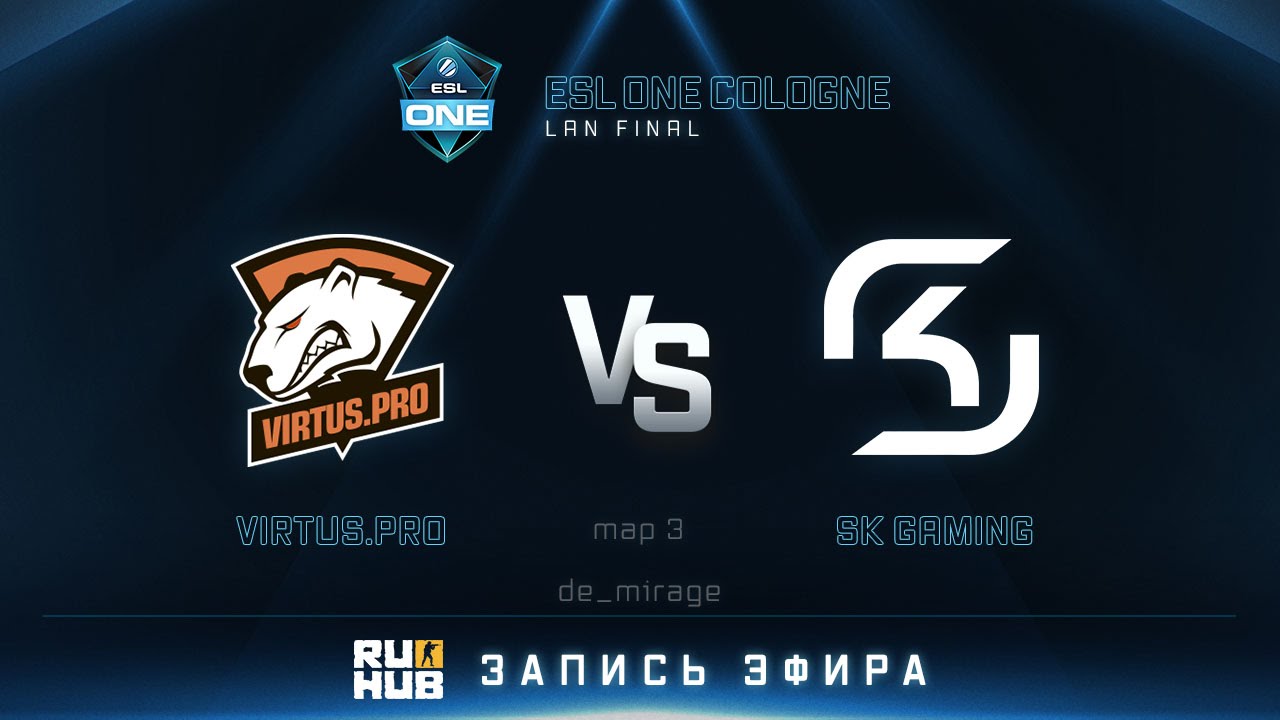 eSL One Cologne 2016. Virtus.Pro vs SK Gaming - map 3 - de_mirage