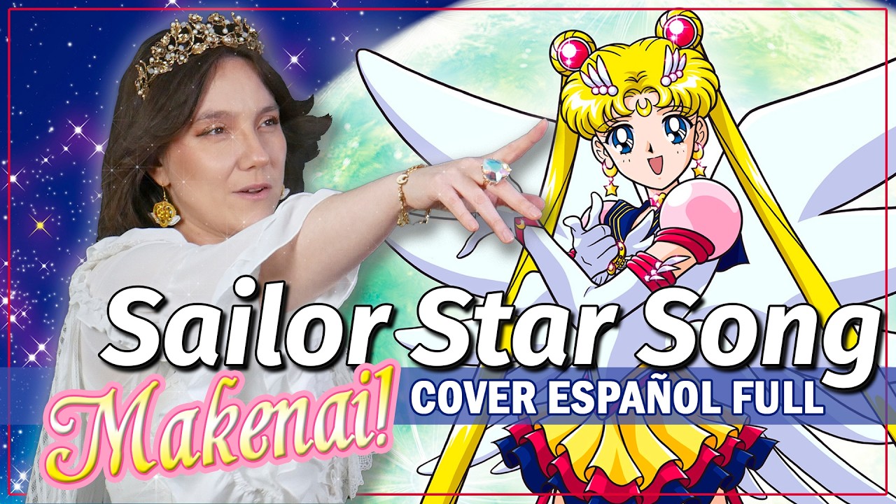 Sailor Moon - Sailor Star Song (Makenai) Cover Español Latino FULL - Iris