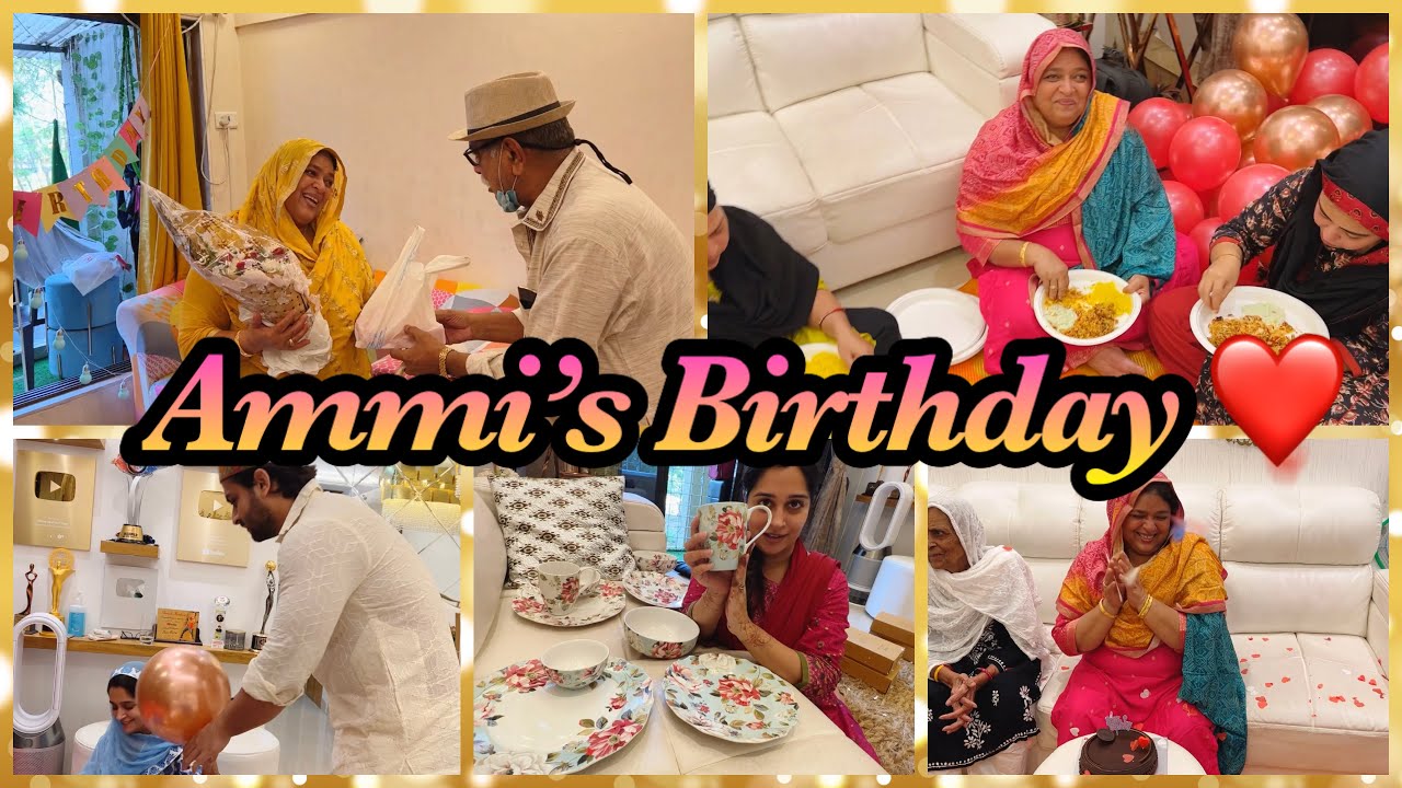 Ammi’s Birthday Dinner Party|Papa’s visit to wish Ammi| I made only biryani 😔🙈