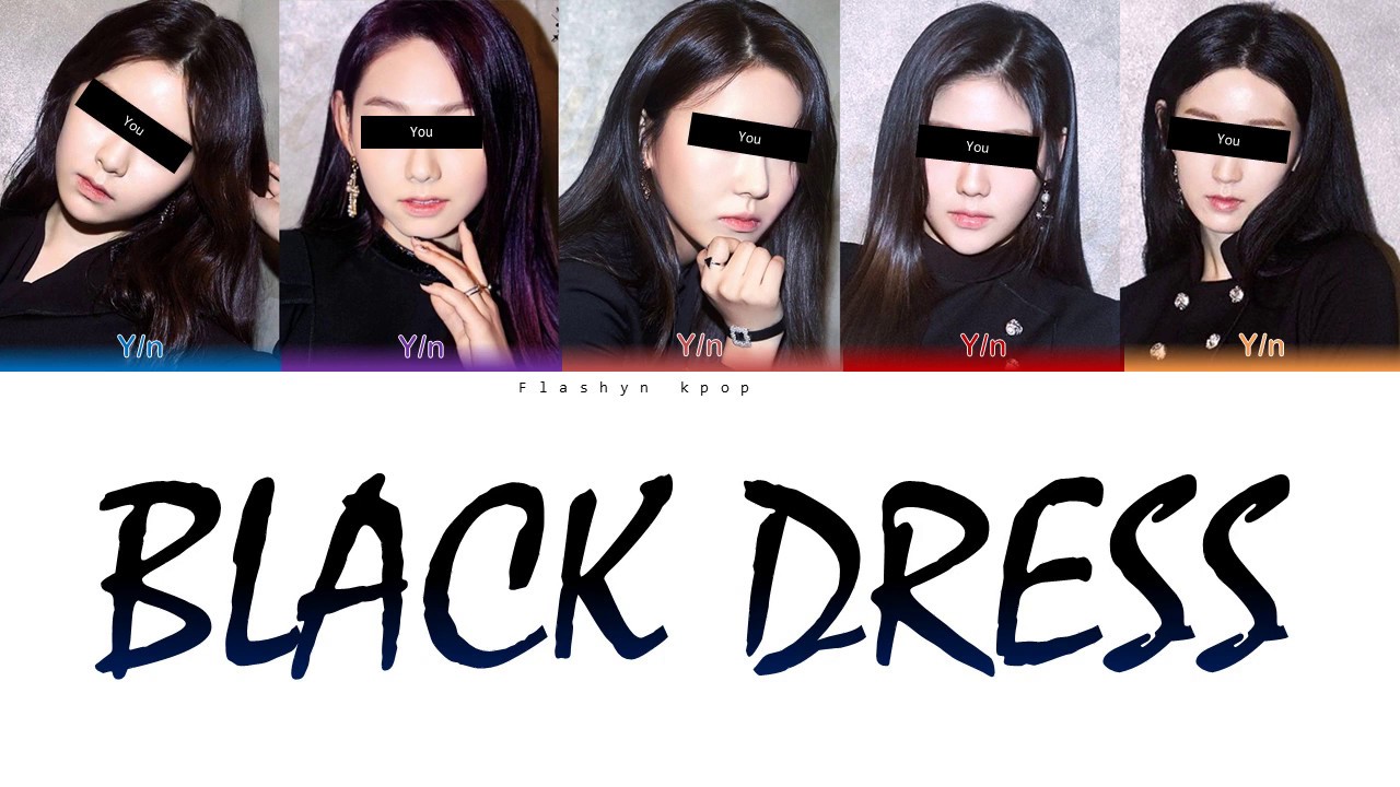 Your girl group (5 members ver.) - 'BLACK DRESS' (CLC) (Color Coded Lyrics Han/Rom/Eng/가사)