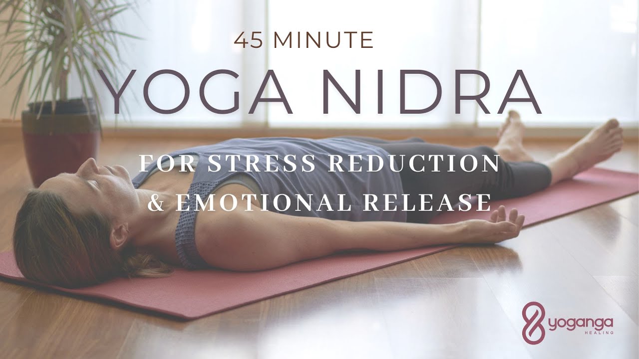 Yoga Nidra for Stress Reduction & Emotional Release