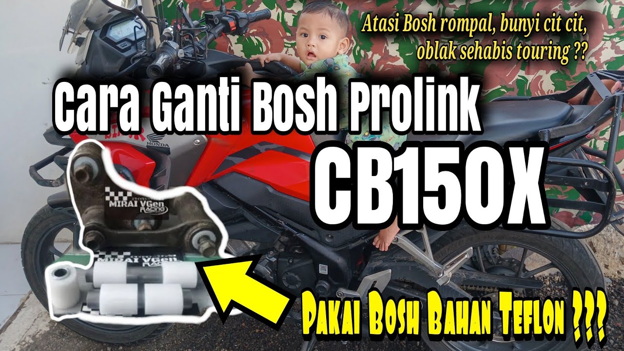 TUTORIAL GANTI BOSH PROLINK DI MOTOR HONDA CB150X | PAKAI BAHAN TEFLON ?