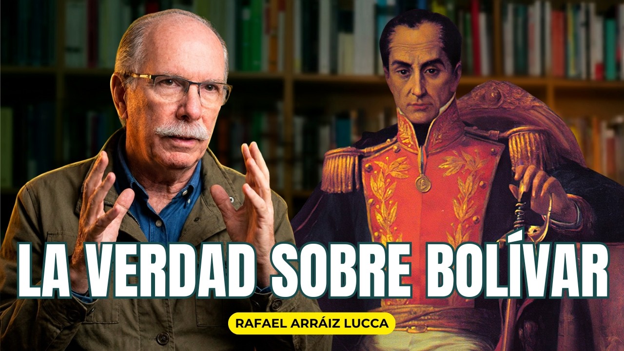 Los secretos de Simón Bolívar: revelados por Rafael Arráiz Lucca